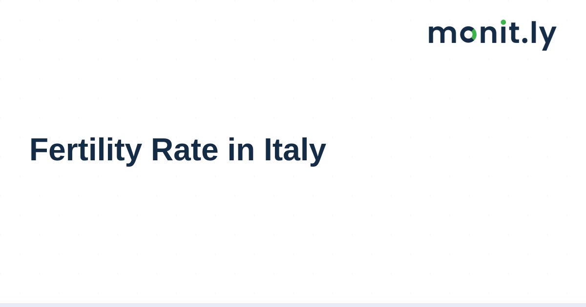 Fertility Rate in Italy - Monitly Blog