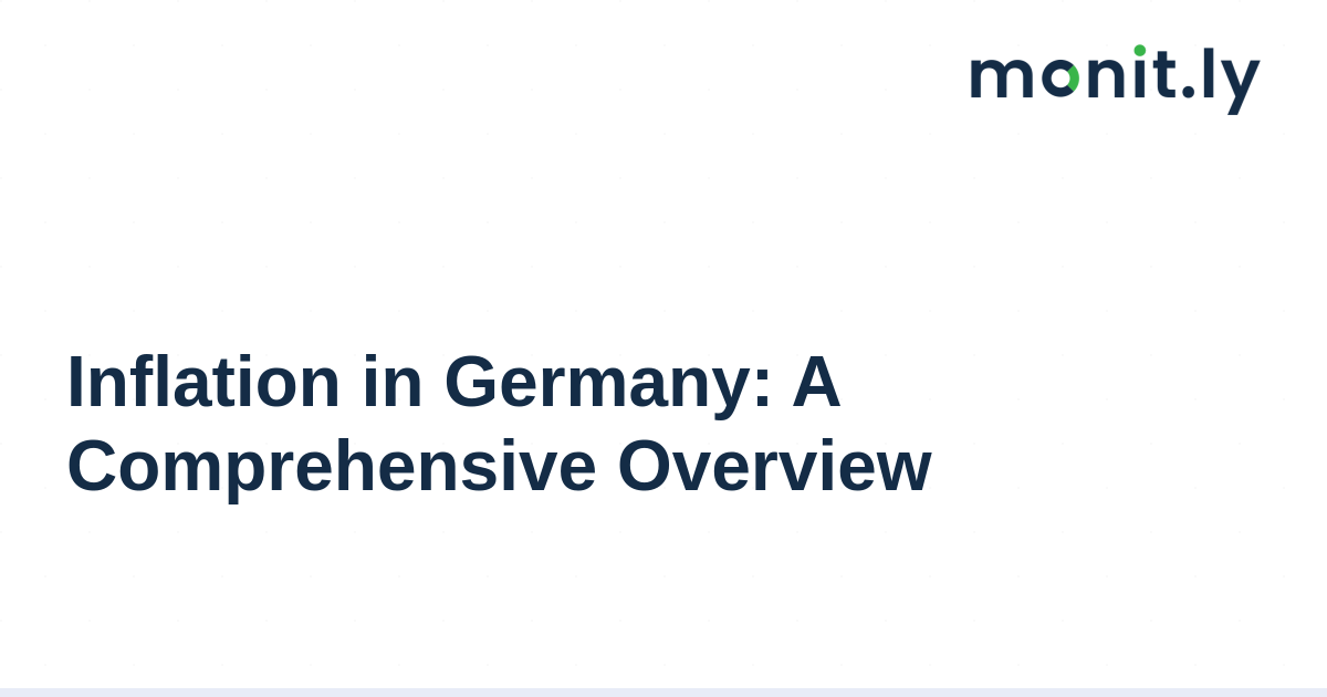 Inflation in Germany: A Comprehensive Overview - Monitly Blog