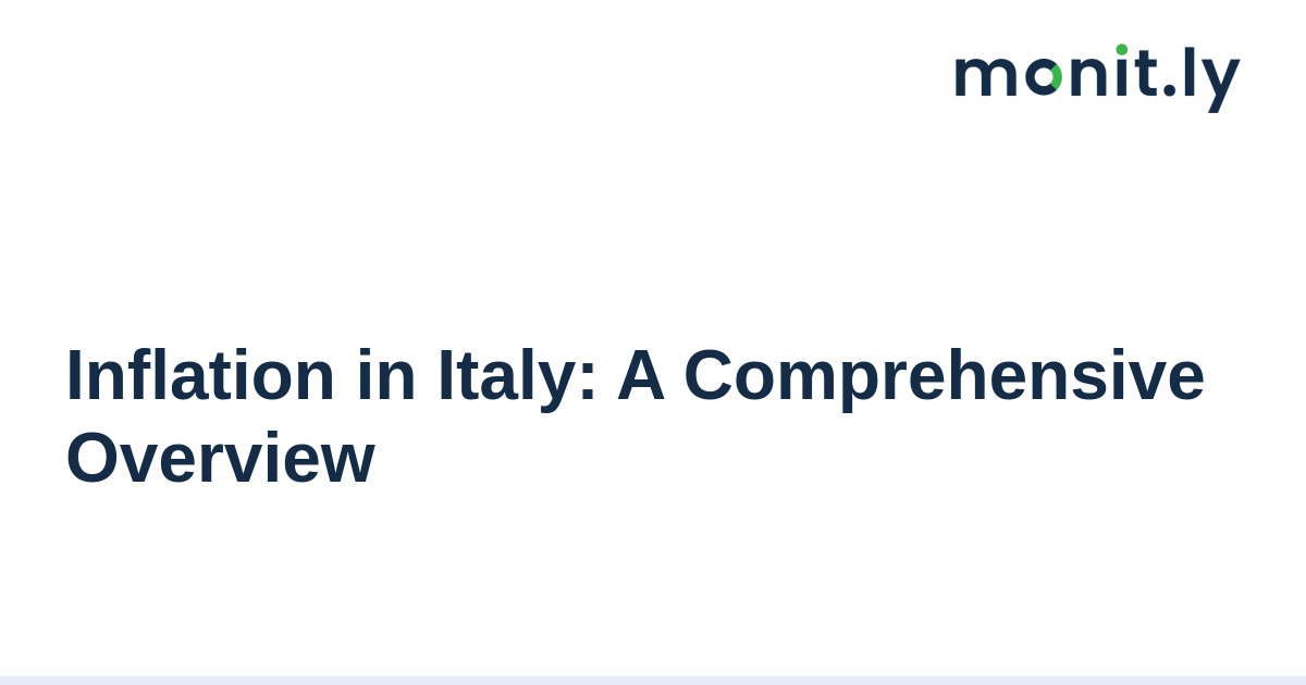 Inflation in Italy: A Comprehensive Overview - Monitly Blog