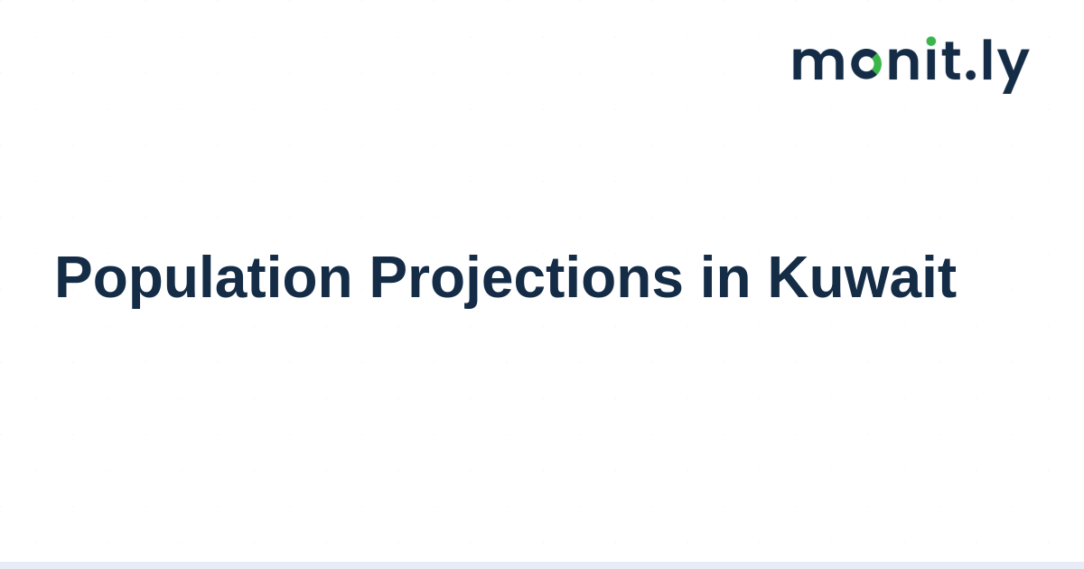 Population Projections in Kuwait - Monitly Blog